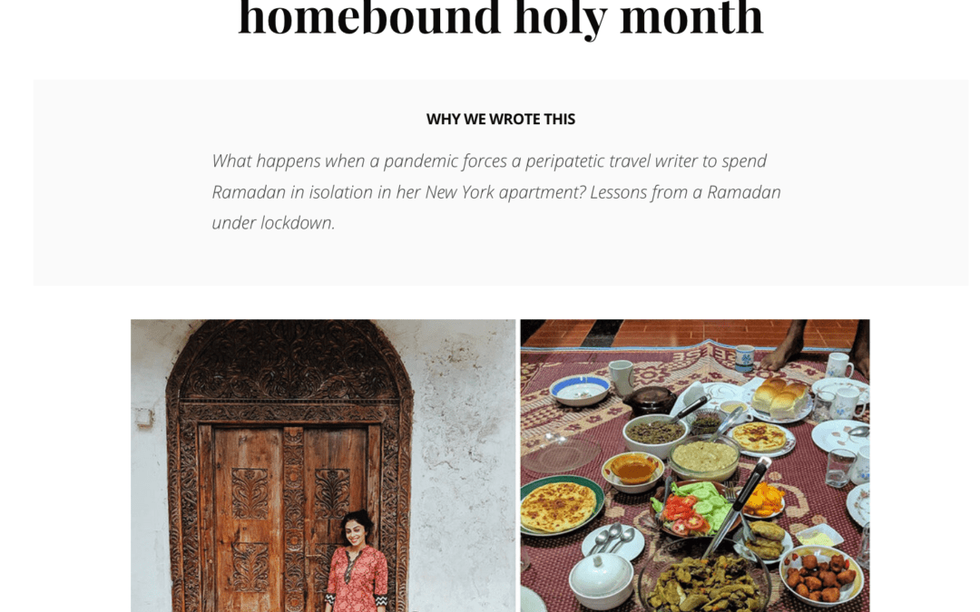 Christian Science Monitor: Lockdown Ramadan: One globe-trotterâ€™s homebound holy month
