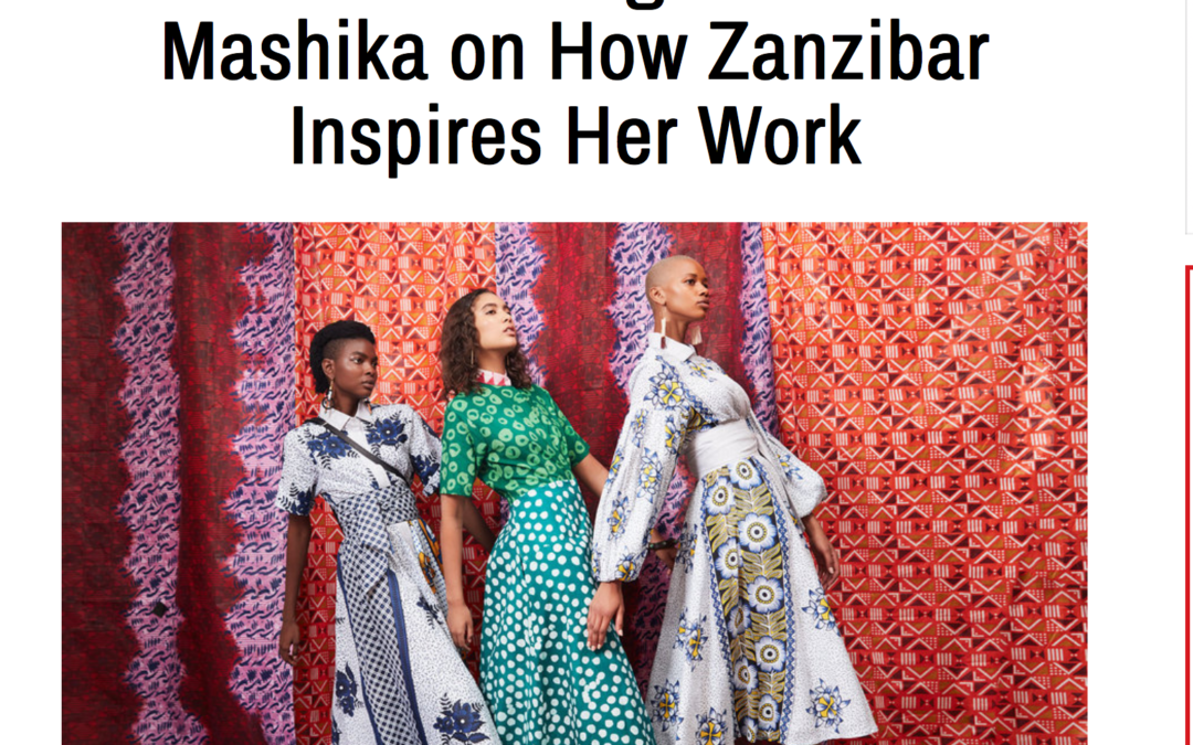 Departures:   Tanzanian Designer Doreen Mashika on How Zanzibar Inspires Her Work