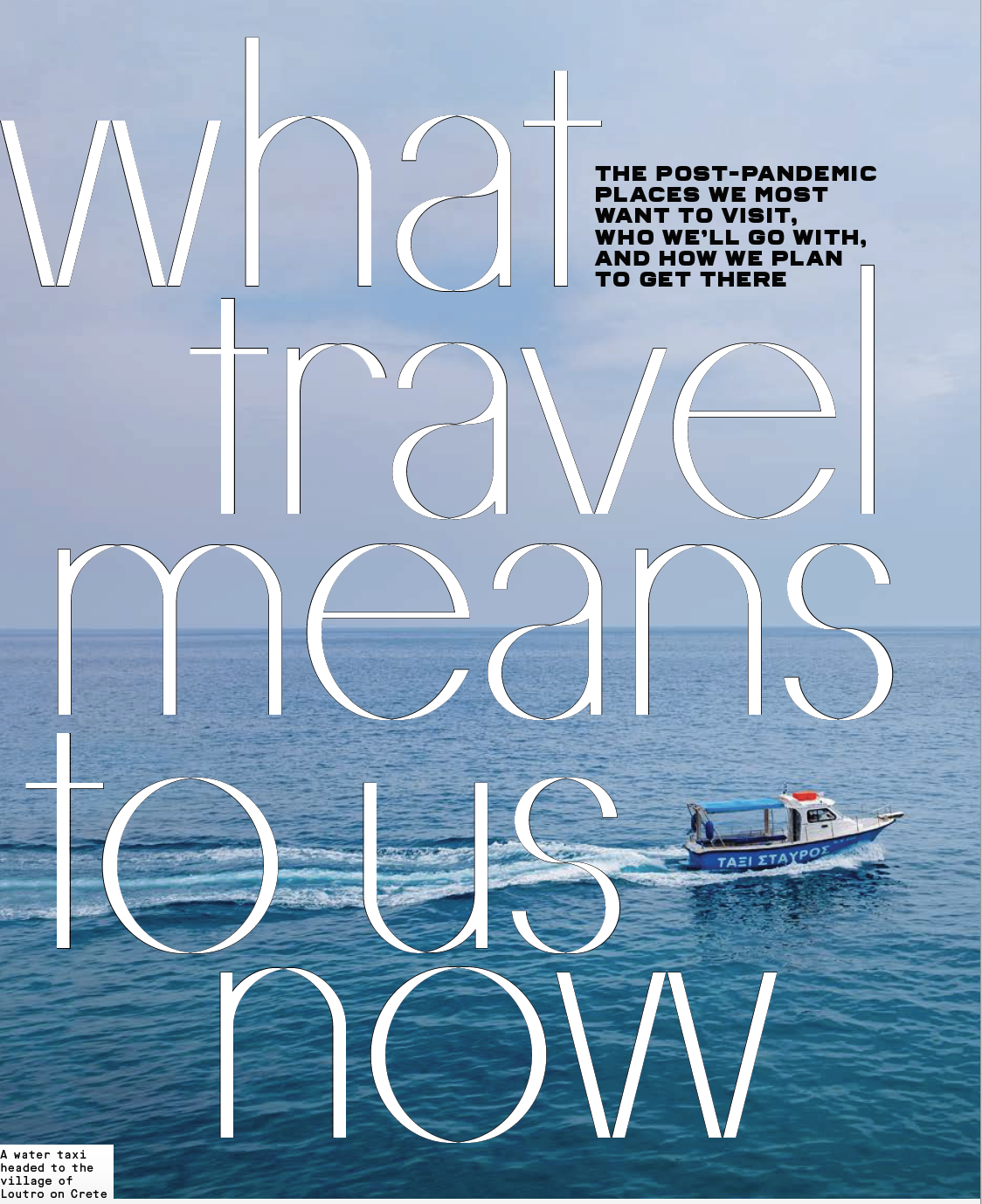 Condé Nast Traveler: What Travel Means to Us Now